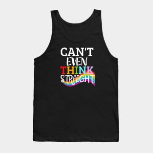 Can't Even Think Straight LGBTQ Pride Tank Top